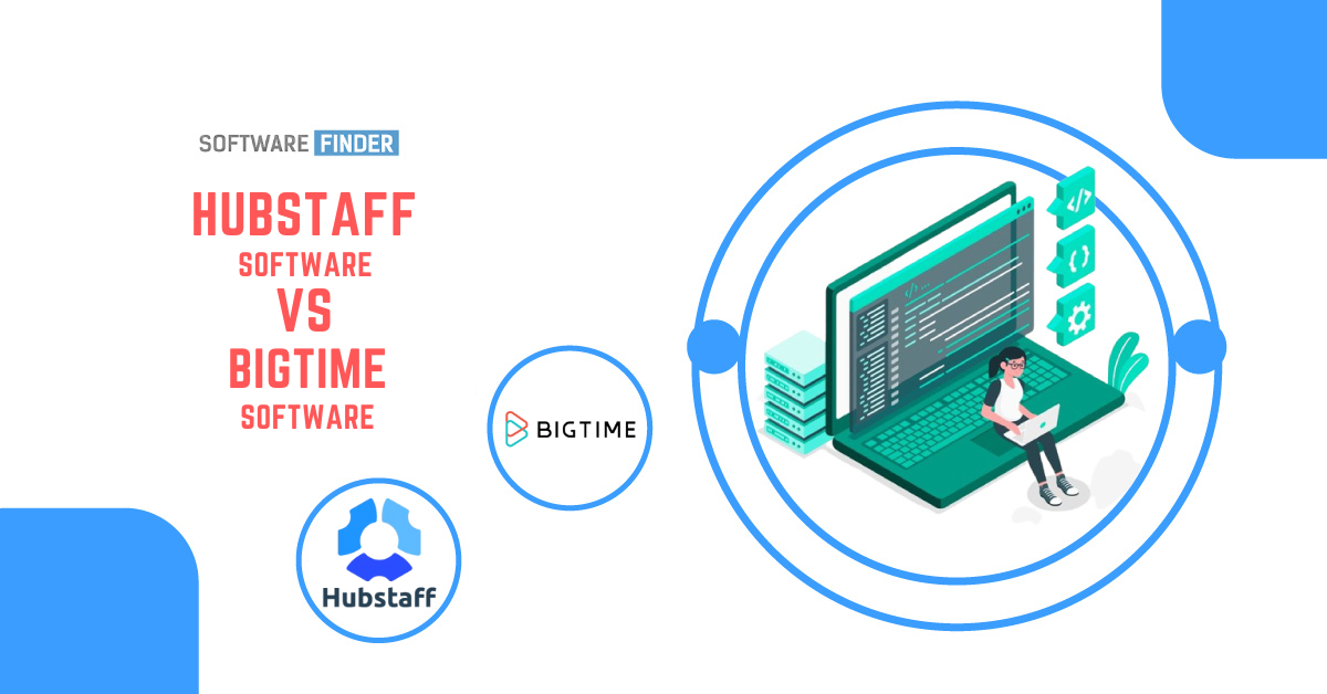 Hubstaff Software vs BigTime Software Comparison